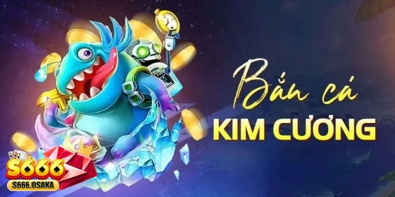 Bắn Cá Kim Cương